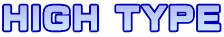 HIGH TYPE