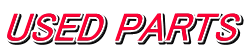 USED PARTS